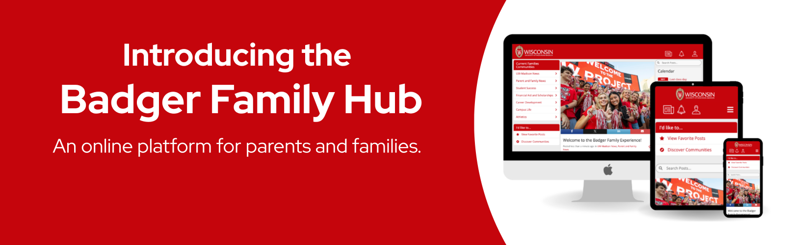 Introducing the Badger Family Hub. An online platform for parents and families. An image of a desktop computer, tablet, and phone featuring a screenshot of the Badger Family Hub website.